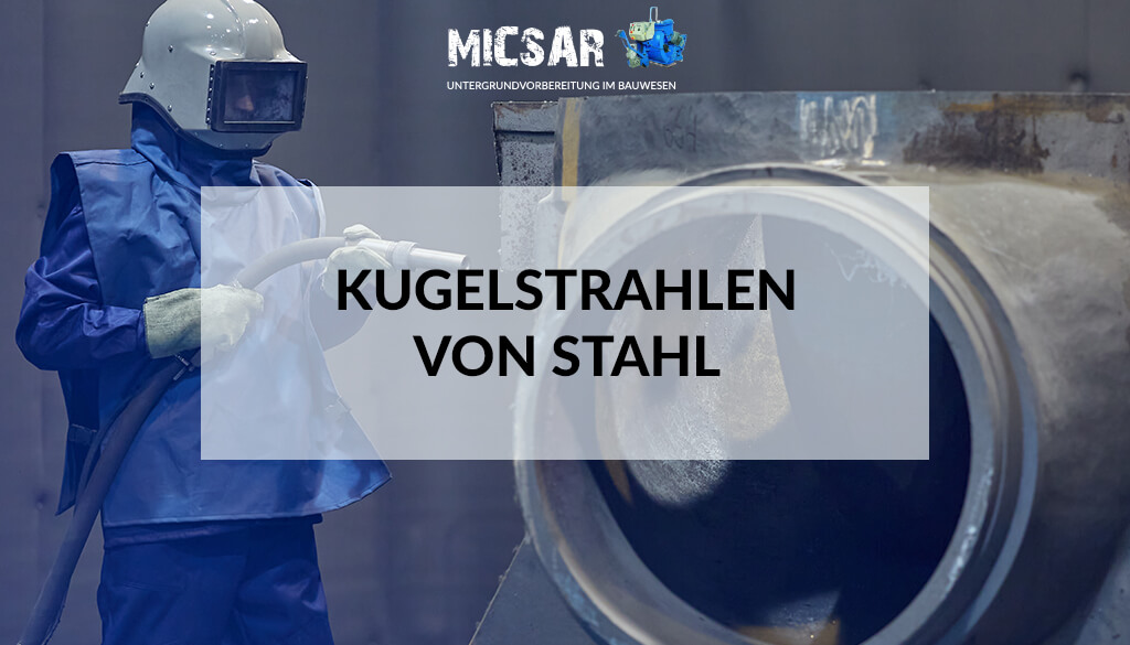 Infografik mir der Beschriftung Kugelstrahlen von Stahl